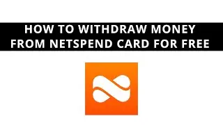 How to withdraw money from Netspend Card for Free