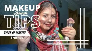 Makeup brushes & their Uses | makeup brushes for beginners | types of makeup brushes @sanafahad30