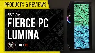 Fierce PC Lumina Range First Look