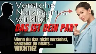 Narzissmus verstehen - Verstehe die andere Seite des Narzissmus und du verstehst dich! WICHTIG!