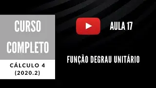 Aula 17 - Função degrau unitário