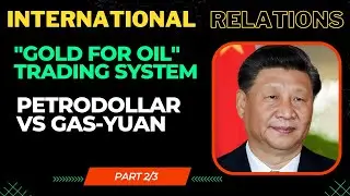 Xi JinPing's Yuan-Based Trading System | Idea of Gas-Yuan  | Asian Financial Crisis | China vs USA |