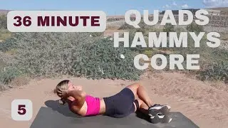 36 Min Quads, Hamstrings & Core Strength Cardio Workout- No Equipment (5/6)