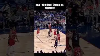 NBA You Can't Guard Me Moments