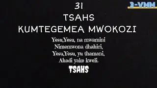 TSAHS 31 - Kumtegemea Mwokozi