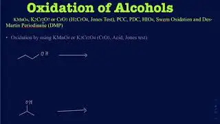 Oxidation of Alcohols using KMnO4, K2Cr2O7, PCC, PDC, and Swern oxidation