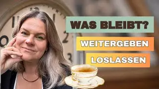 ✨ Was bleibt von mir? Erben - Vererben - Aussortieren + 1 praktischer Tipp