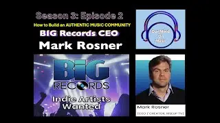 How to Build an AUTHENTIC MUSIC COMMUNITY: Mark Rosner of BIG Records