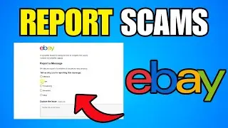 How To Report Scams On eBay (Step By Step Guide)