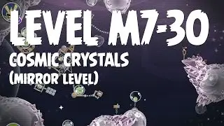 Angry Birds Space Cosmic Crystals Level M7-30 Mirror World Walkthrough 3 Star
