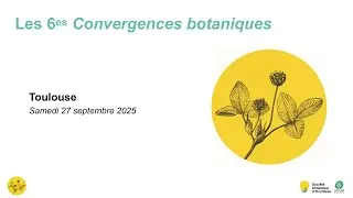 Clôture Les 6es Convergences botaniques