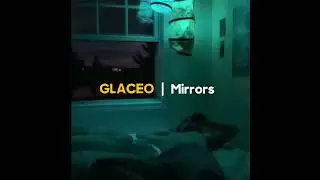 Glaceo - Mirrors (Cover of Justin Timberlake’s great song)