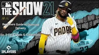 MLB The Show 21 A Beginners Guide to Diamond Dynasty Ep. 2 Card Types & Collections