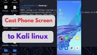 How to mirror mobile phone screen in kali Linux | Control Android with Kali Linux | Screen Casting