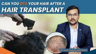 Can you dye your hair after a hair transplant? | Dr Alok Sahoo Explained (English) | Alloroots