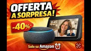 Offerte Lampo AMAZON: Echo in Sconto a Sorpresa!