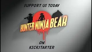 Hunter Ninja Bear now on Kickstarter
