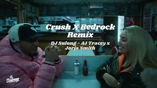 AJ TRACEY JORJA SMITH CRUSH X BEDROCK REMIX