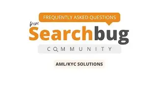 Frequently Asked Questions from Searchbug Community: AML/KYC Solutions