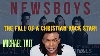Michael Tait EXPOSED: The Fall of a Christian Rock Icon | DC Talk & Newsboys Scandal