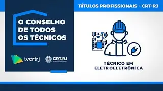 Conhe&ccedil;a o T&eacute;cnico em Eletroeletr&ocirc;nica