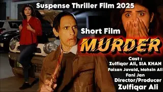 Murder &ndash; Short Film | Zulfiqar Bukhari-Sia Khan | Suspense Thrill Story | Telefilm | Zulfiqar Ent