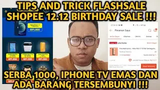 CARA DAPAT IPHONE 12 FLASHSALE SHOPEE 12.12 BIRTHDAY SALE!! ADA BARANG TERSEMBUNYI JUGA SERBA 1000!!