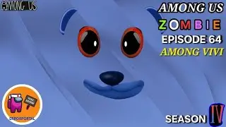 AMONG US ZOMBIE AMONG VIVI EPISODE 64  SEASON 4 (MISS MIMICKER) || AMONG US