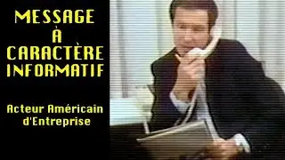 08 - Message &agrave; caract&egrave;re informatif : Acteur am&eacute;ricain d'entreprise