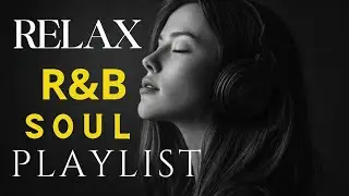 Soulful R&B Vibes 💖 Smooth Love Songs & Emotional Chill Mix for the Heart
