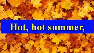 Hot hot summer Rhyme | Summer Rhyme For Kids | Junior KG  Rhyme | Hot hot summer, the sun is shining