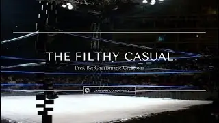 Charismatic Creations pres. The Filthy Casual - Ep. 1 - Celebrities and Wrestling #summerslam #wwe
