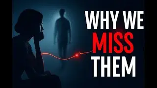 Why We Miss People Who Weren&rsquo;t Good for Us | The Psychology of Attachment & Letting Go