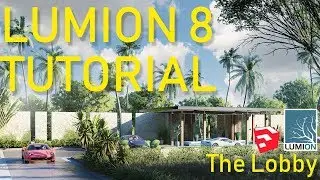 LUMION RENDERING TUTORIAL - THE LOBBY 