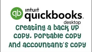 QB Desktop: Backup Copy,  Portable Copy and Accountant's Copy
