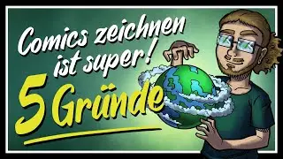 5 GRÜNDE warum Comiczeichnen GENIAL ist! [Art Talk]