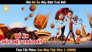 Review Phim Khi đồ ăn hủy diệt trái đất | Cơn mưa thịt viên 1 (2009)
