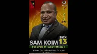 Sam Koim - Campaign Song - 2025 Dei Open By Election