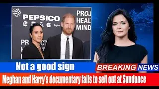 &lsquo;Not a good sign&rsquo;: Meghan and Harry&rsquo;s documentary fails to sell out at Sundance