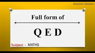 QED ka full form | Full form of in English  | Subject - MATHS
