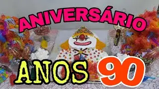 ANIVERSÁRIO ANOS 90 - DECORAÇÃO - MESA DE DOCES