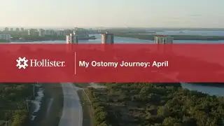 My Ostomy Journey: April | Hollister