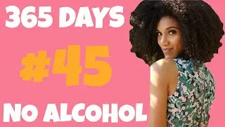Finding Joy In The Middle of Chaos | Day 45 | 365 Days No Alcohol
