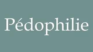 How to Pronounce ''P&eacute;dophilie'' (Pediluve) Correctly in French