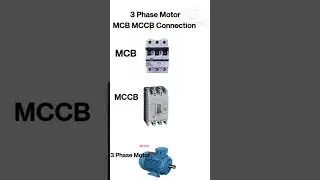3 Phase Motor MCB, MCCB Connection
