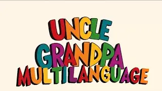 Uncle Grandpa Intro Multilanguage