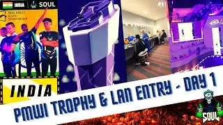 Soul PMWI Lan Entry & Trophy 🏆 | Team India -  Soul