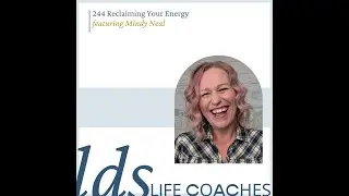 244. Reclaiming Your Energy with Mindy Neal
