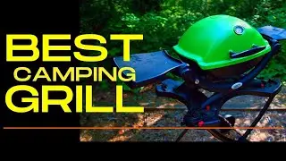 Is The WEBER Q1200 The  Best Portable Grill for Camping And Tailgating?