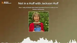 #020- Kathy McDaniel: Near Death Experience Survivor, Author on her Heaven/Hell journey